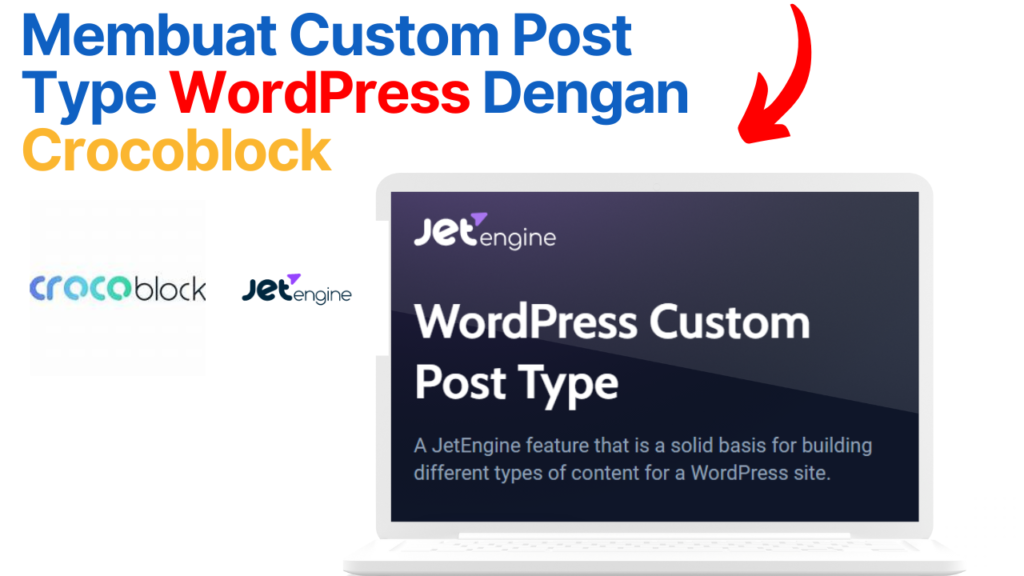 Cara Membuat Custom Post Type WordPress Dengan Crocoblock