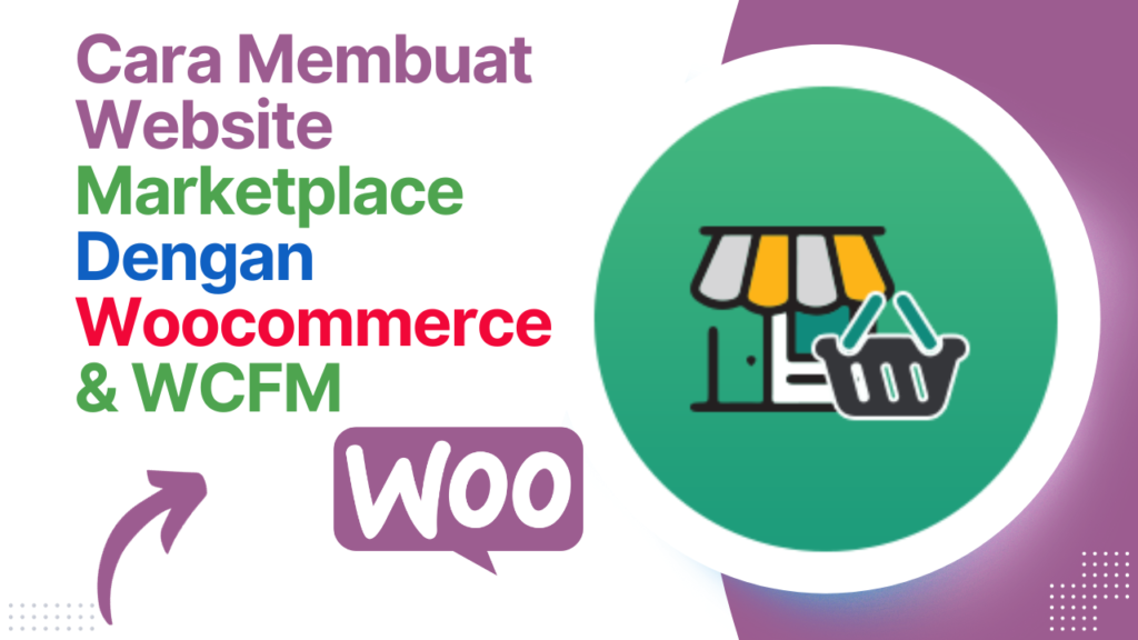 Cara Membuat Website Marketplace Dengan Woocommerce dan WCFM